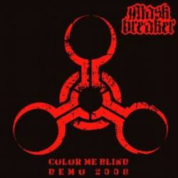 Maskbreaker : Color Me Blind Maskbreaker : Color Me Blind